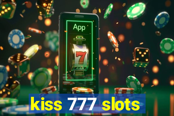 kiss 777 slots